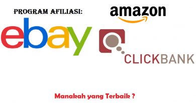 Program Afiliasi - Amazon, eBay, ClickBank. Manakah yang Terbaik?